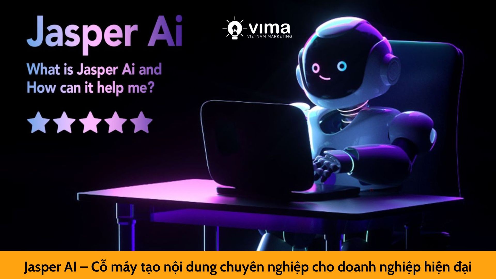 Jasper AI – Cỗ máy tạo nội dung chuyên nghiệp cho doanh nghiệp hiện đại